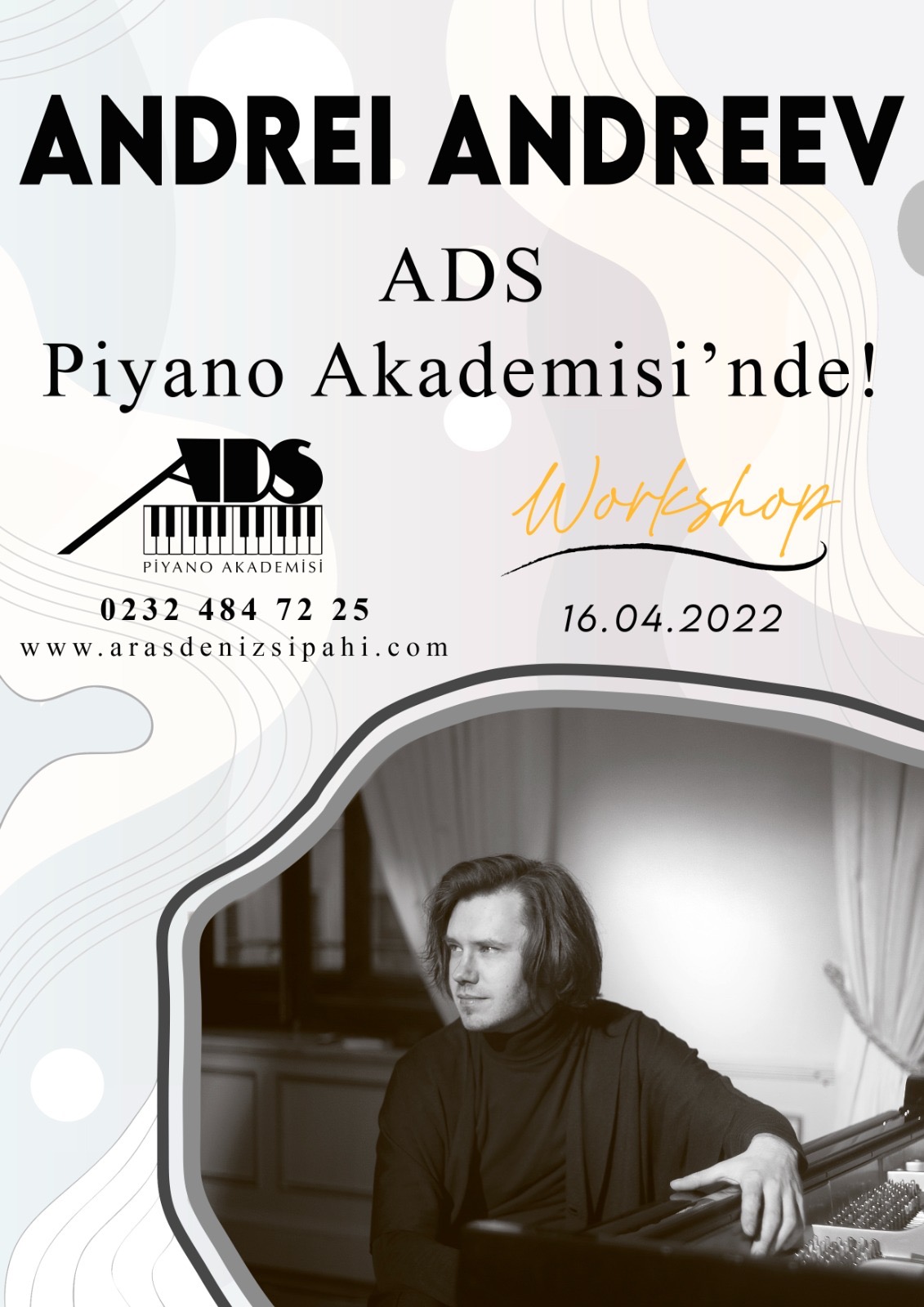 Dünyaca Ünlü Piyano Sanatçısı Andrei ANDREEV 16 Nisan 2022'de ADS Piyano Akademisi'nde!